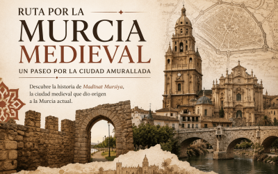 Ruta por la Murcia medieval: un paseo por la ciudad amurallada